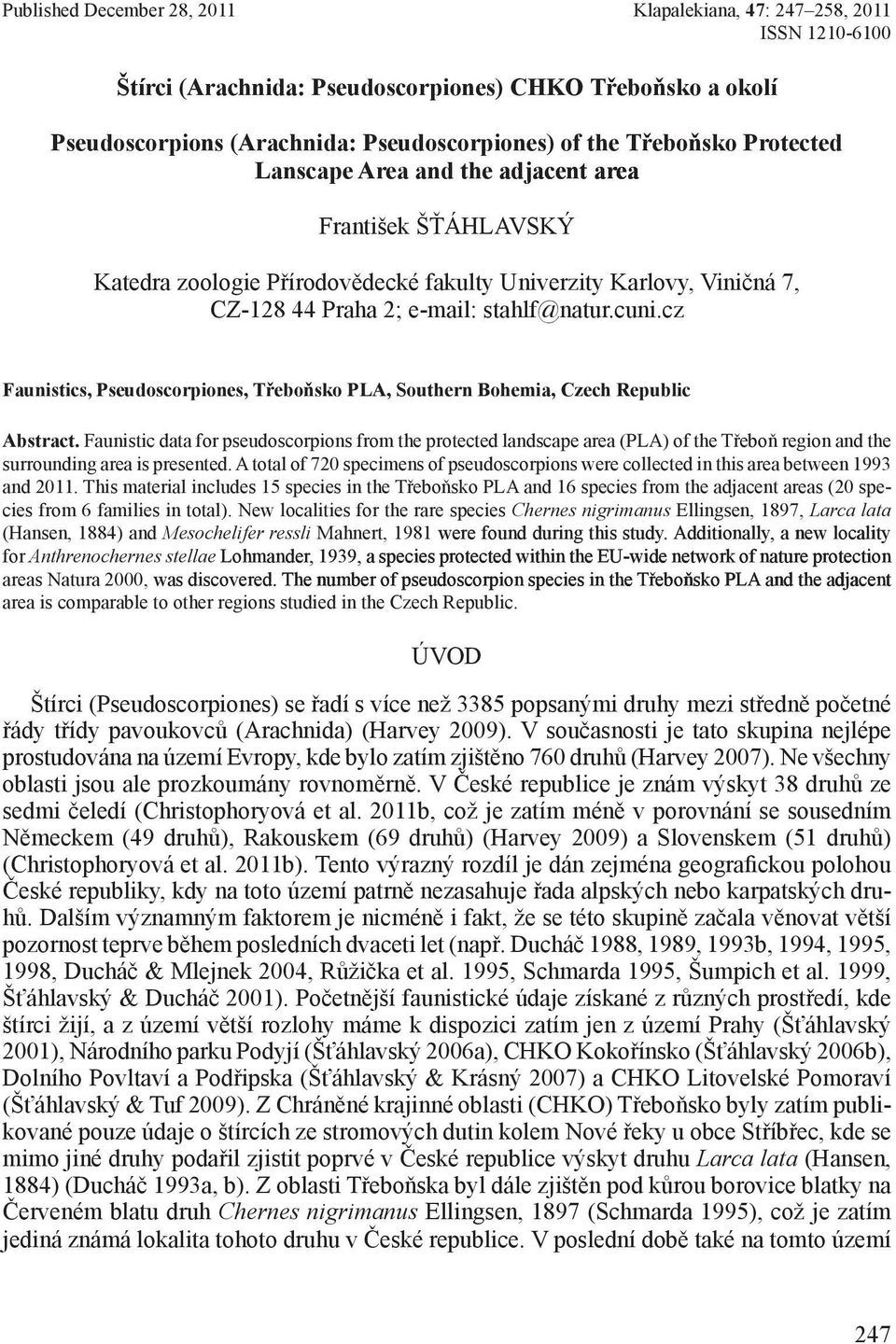 cz Faunistics, Pseudoscorpiones, Třeboňsko PLA, Southern Bohemia, Czech Republic Abstract.