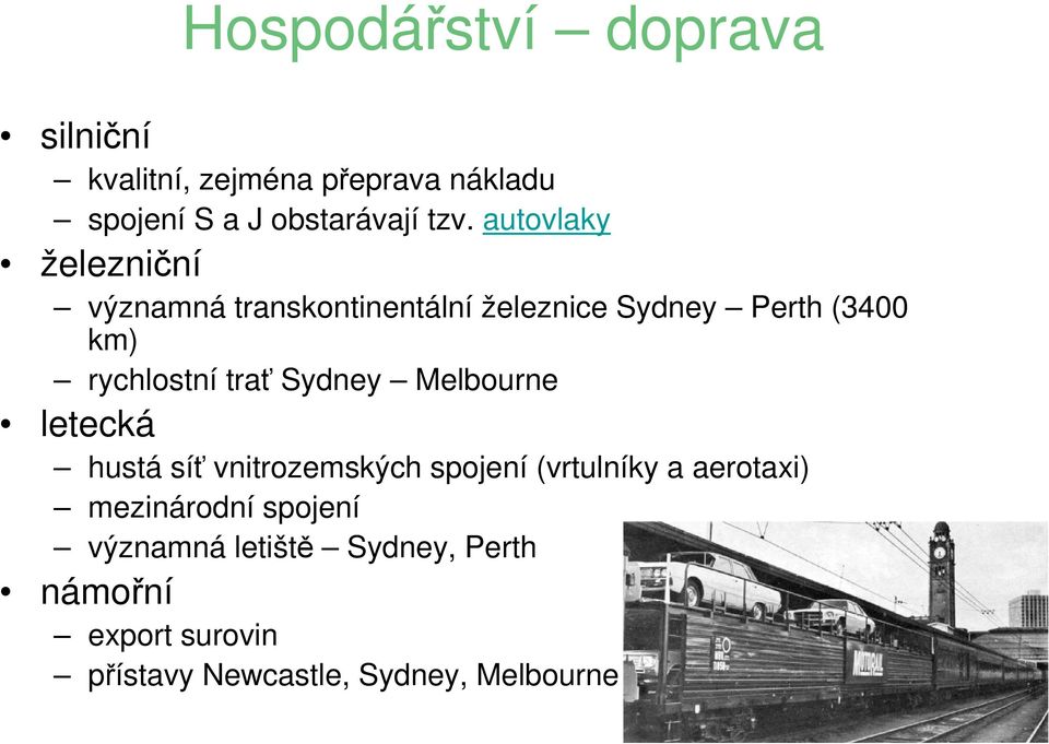 trať Sydney Melbourne letecká hustá síť vnitrozemských spojení (vrtulníky a aerotaxi)