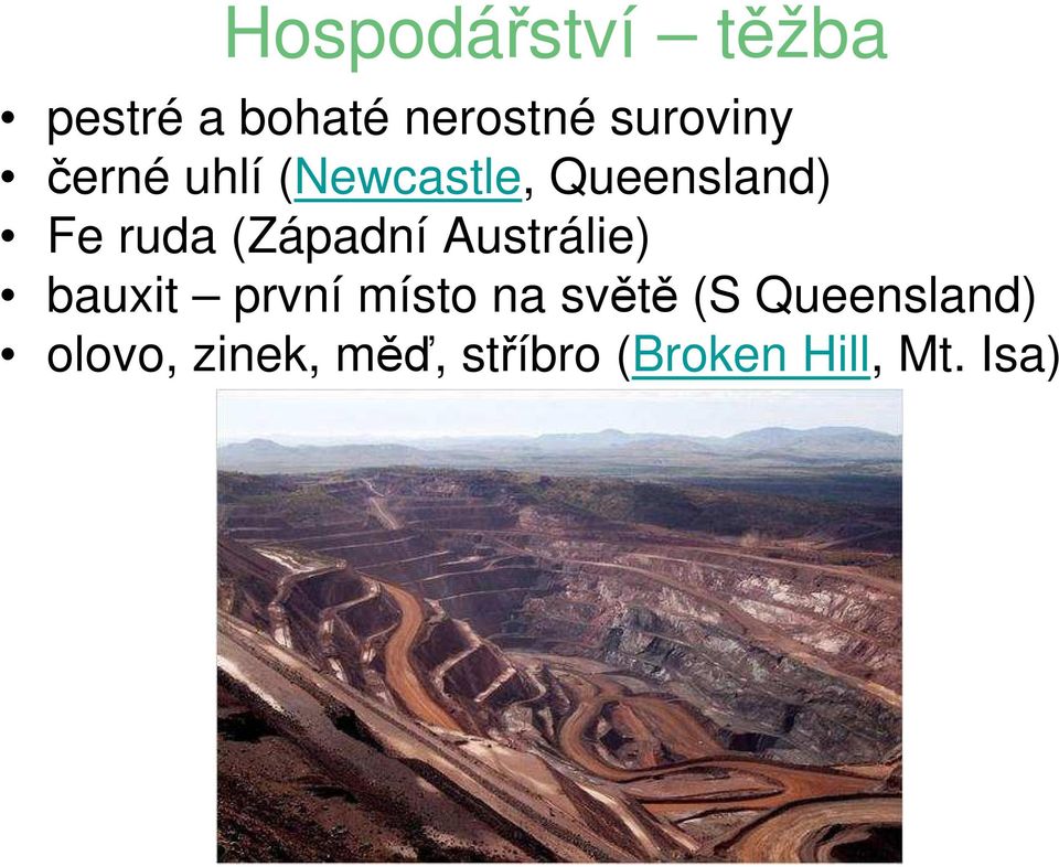 (Západní Austrálie) bauxit první místo na světě (S