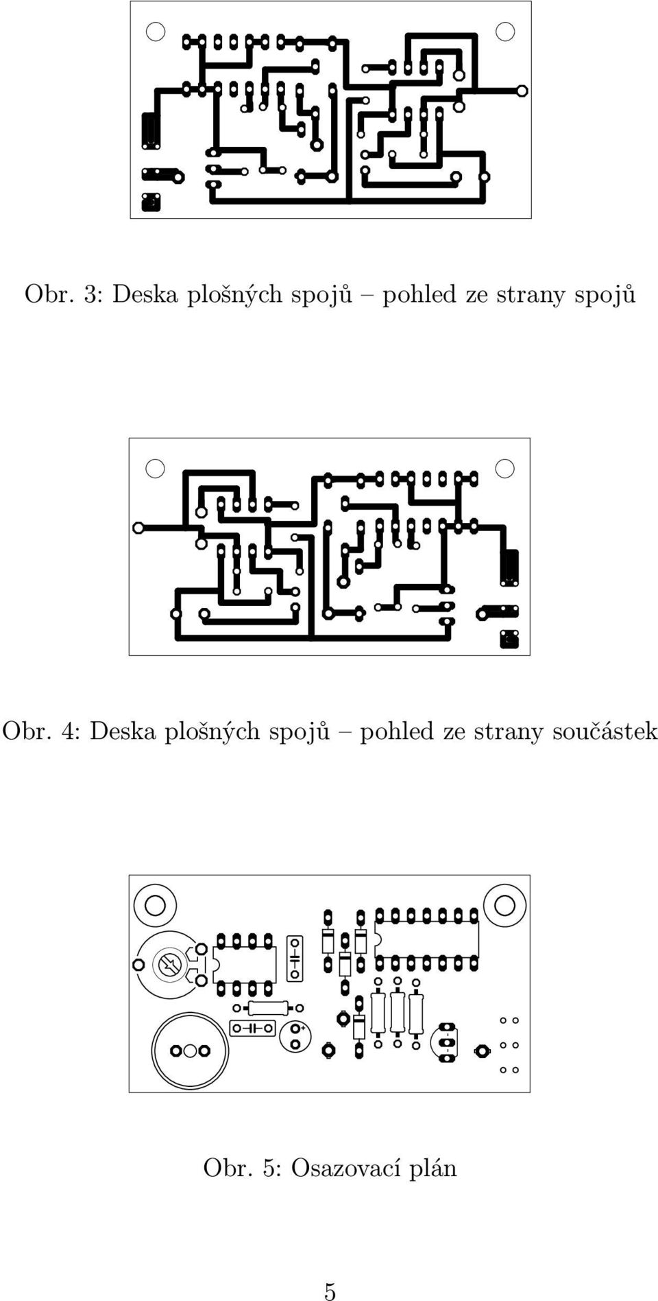 4: Deska plošných spojů pohled