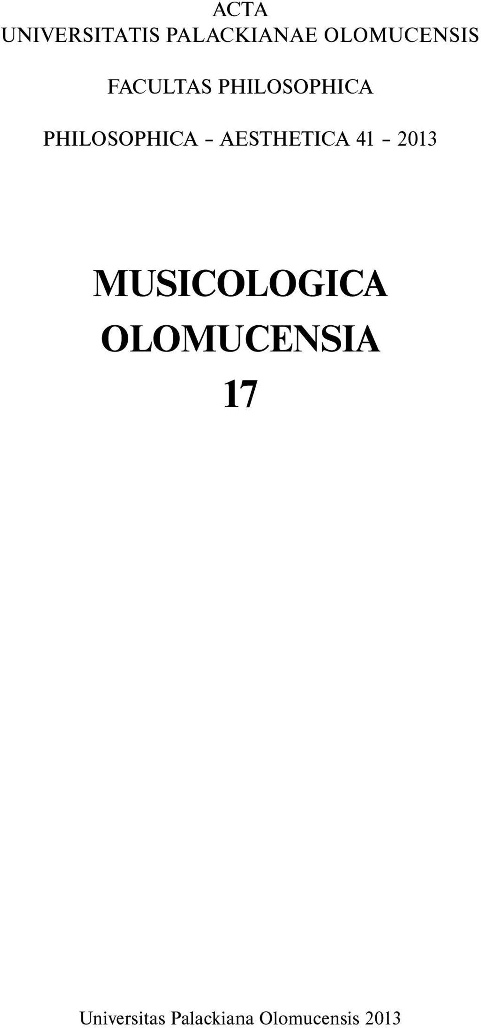 PHILOSOPHICA AESTHETICA 41 2013