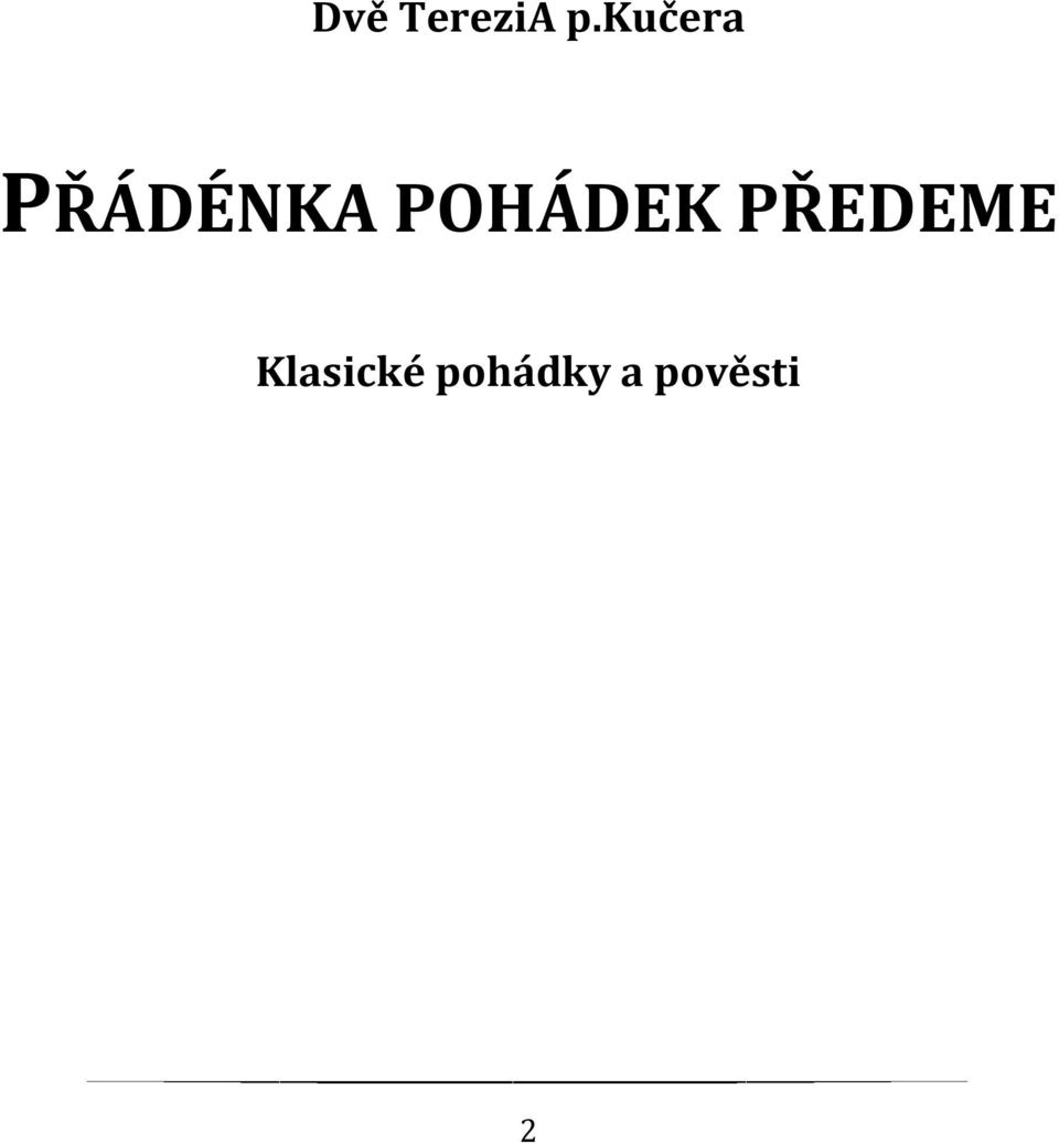 POHÁDEK PŘEDEME