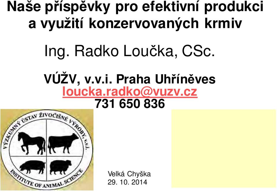Radko Loučka, CSc. VÚŽV, v.v.i.