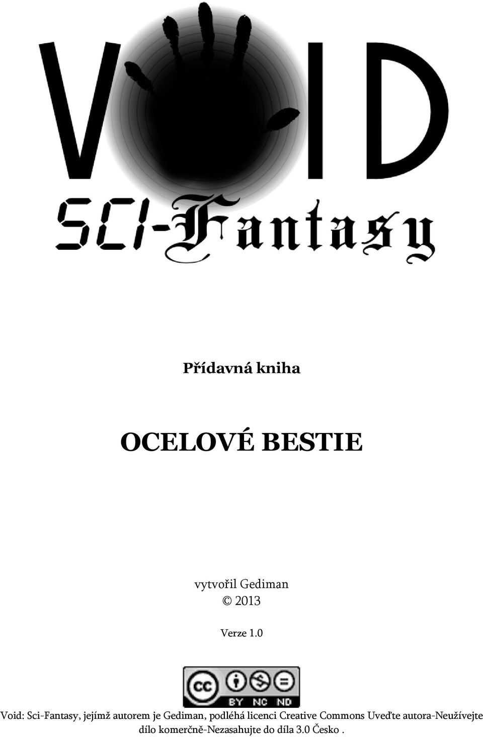 0 Void: Sci-Fantasy, jejímž autorem je Gediman,