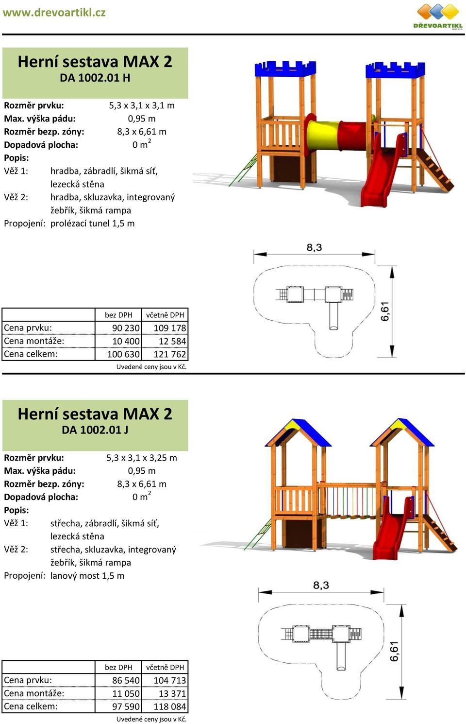 integrovaný prolézací tunel 1,5 m 90 230 109 178 10 400 12 584 100 630 121 762 DA 1002.