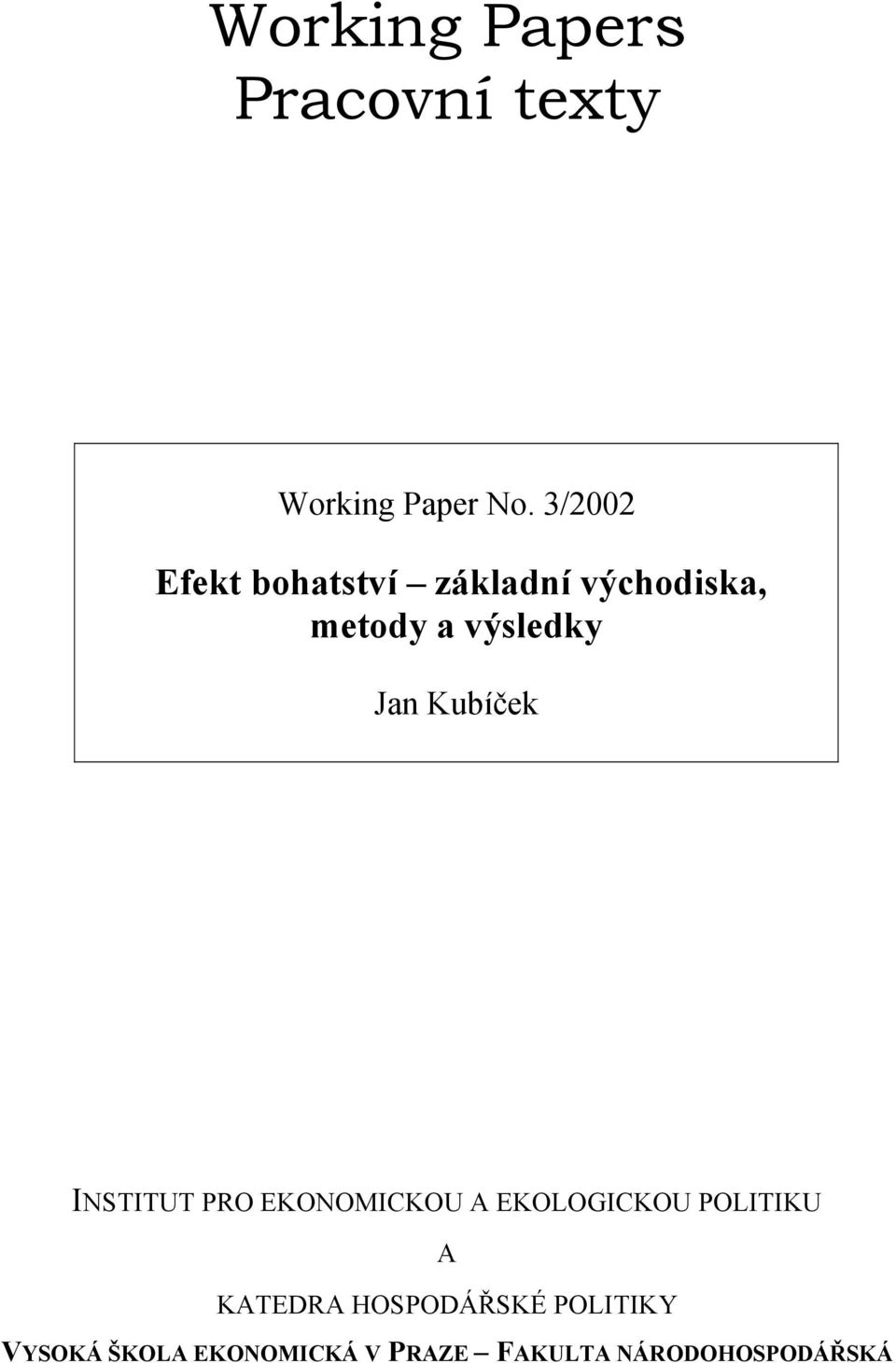 Kubíček INSTITUT PRO EKONOMICKOU A EKOLOGICKOU POLITIKU A