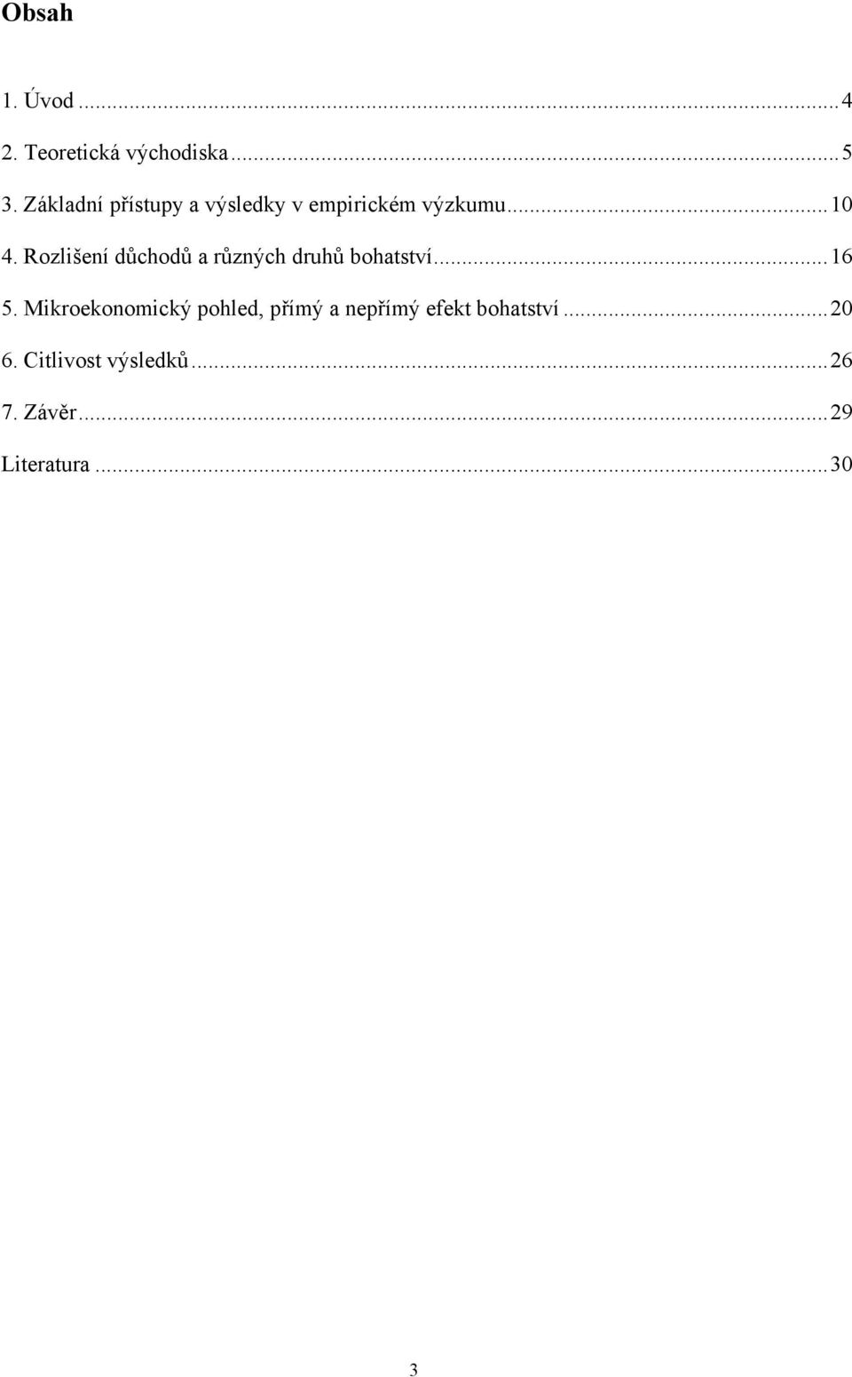 Rozlišení důchodů a různých druhů bohasví...16 5.