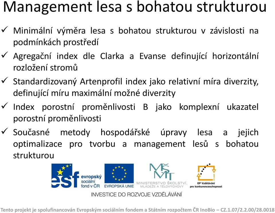 relativní míra diverzity, definující míru maximální možné diverzity Index porostní proměnlivosti B jako komplexní ukazatel