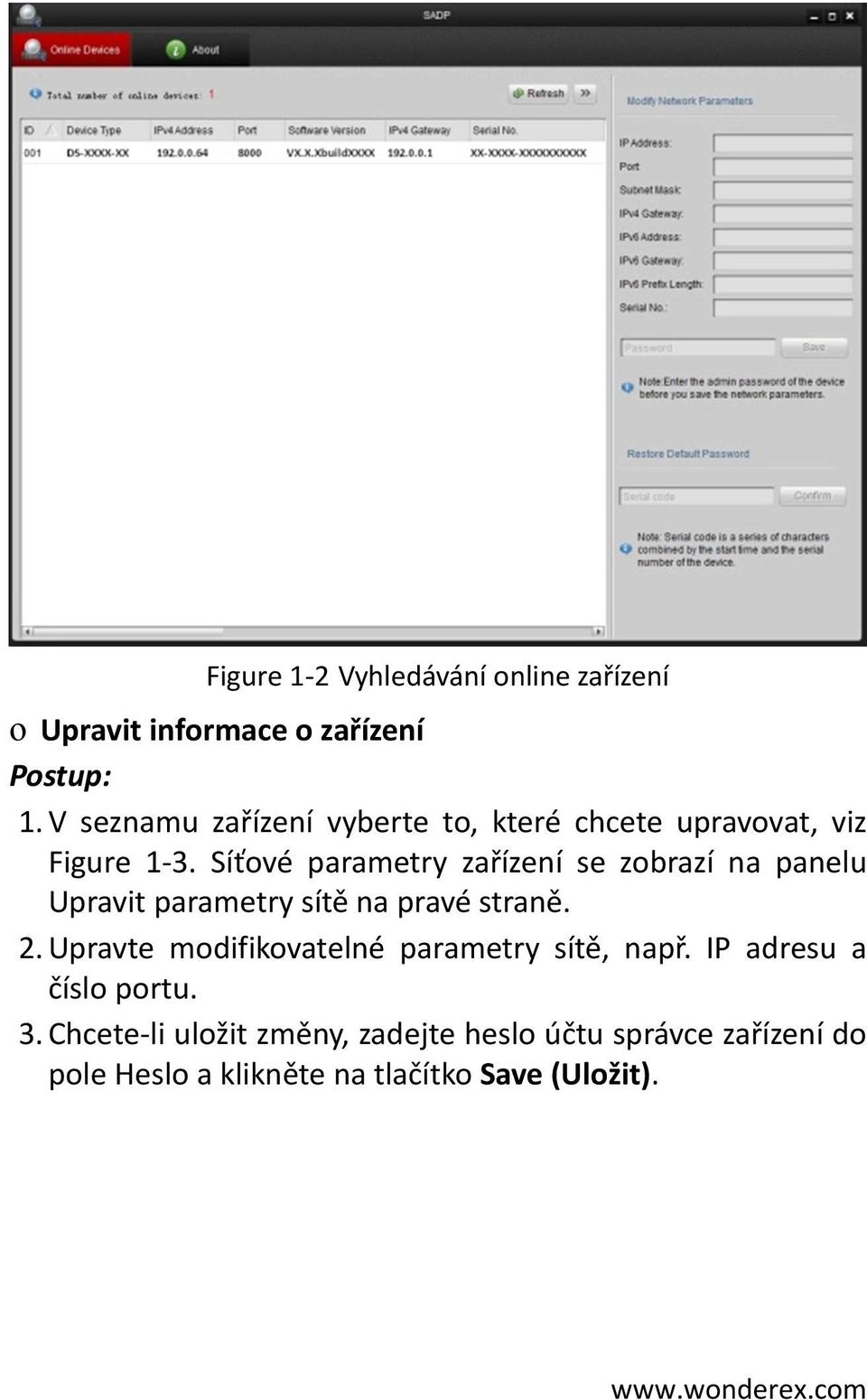 Síťové parametry zařízení se zobrazí na panelu Upravit parametry sítě na pravé straně.