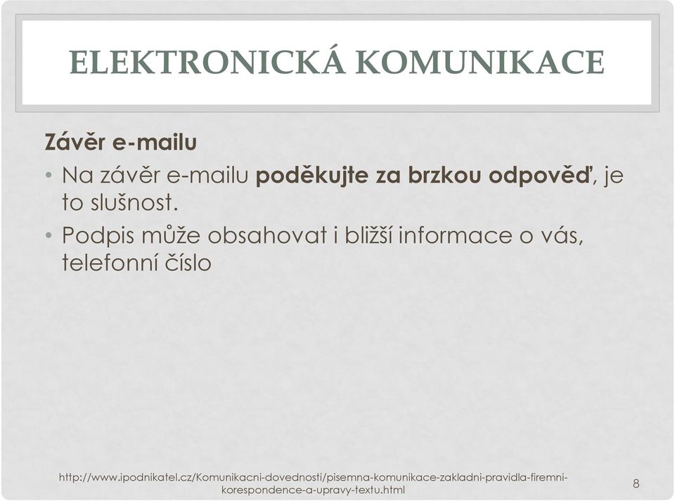 odpověď, je to slušnost.