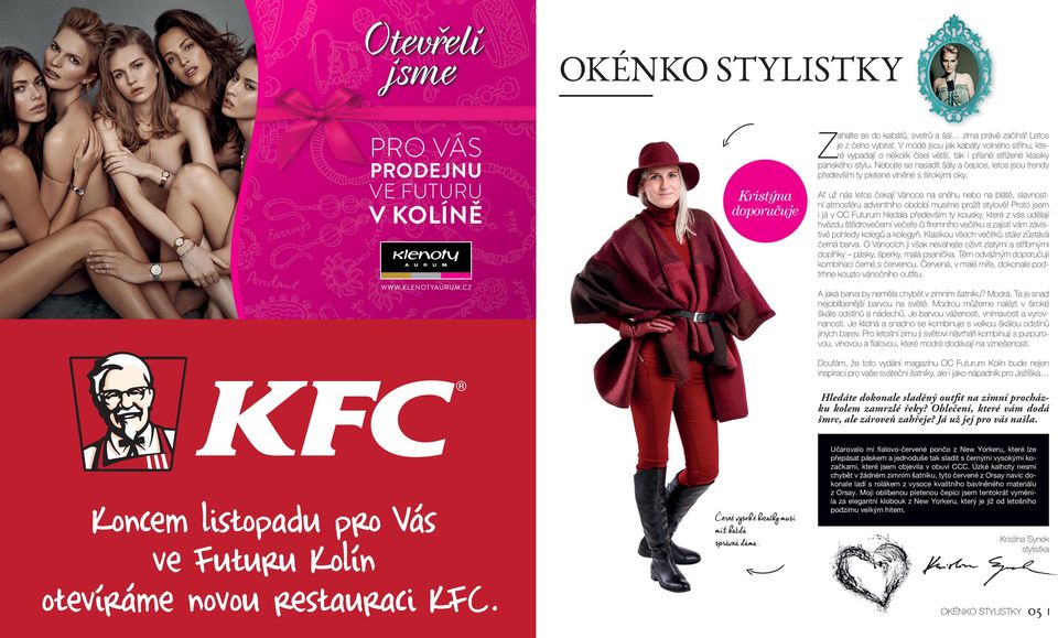 Nebojte se nasadit šály a čepice, letos jsou trendy především ty pletené vlněné s širokými oky.