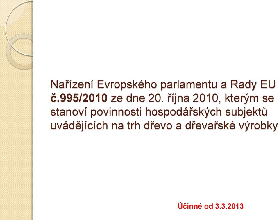 října 2010, kterým se stanoví povinnosti