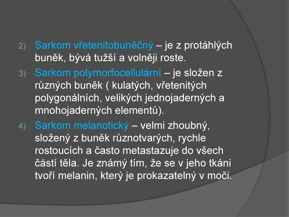 jednojaderných a mnohojaderných elementů).