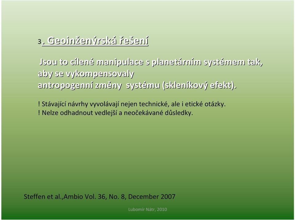 ! Stávající návrhy vyvolávají nejen technické, ale i etické otázky.