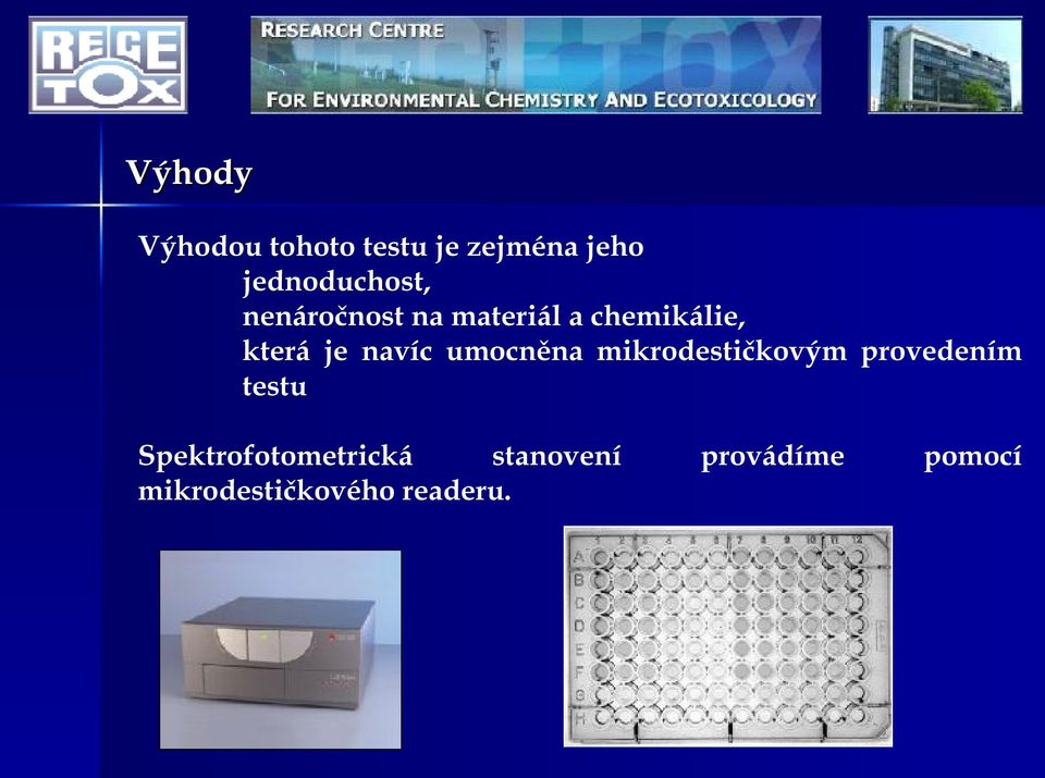 která je navíc umocněna mikrodestičkovým provedením