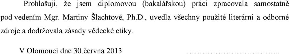 Martiny Šlachtové, Ph.D.