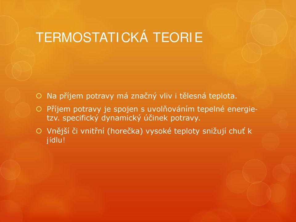 Příjem potravy je spojen s uvolňováním tepelné energietzv.