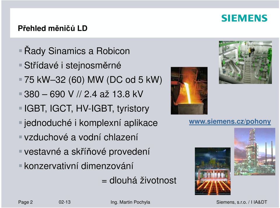 8 kv IGBT, IGCT, HV-IGBT, tyristory jednoduché i komplexní aplikace vzduchové a vodní