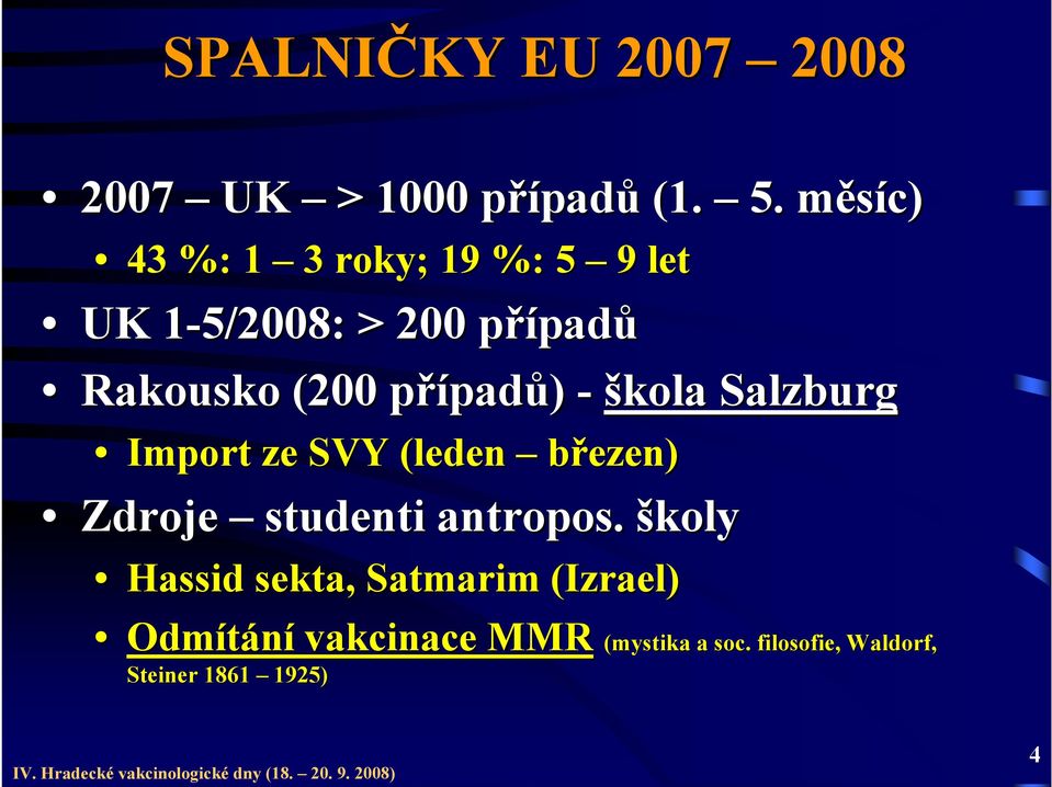 případp padů) - škola Salzburg Import ze SVY (leden březen) Zdroje studenti antropos.