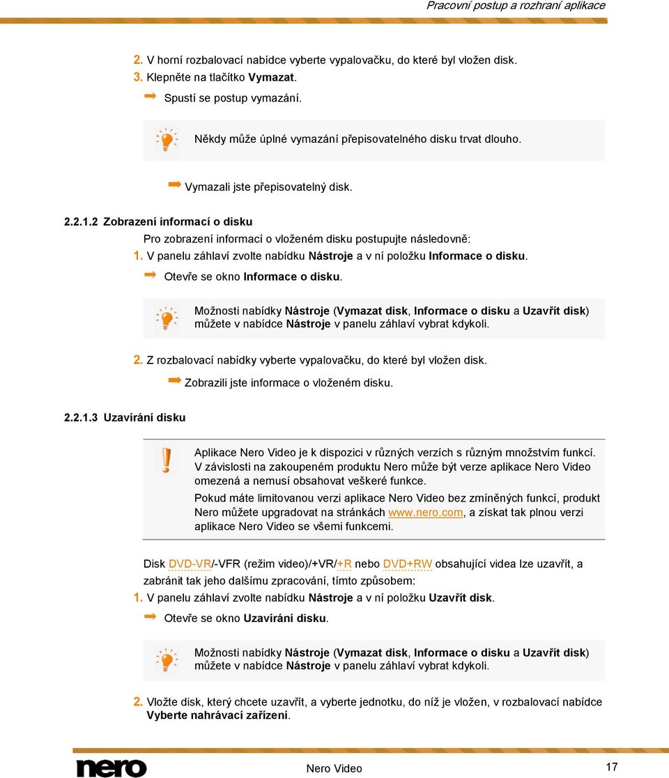 V panelu záhlaví zvolte nabídku Nástroje a v ní položku Informace o disku. Otevře se okno Informace o disku.