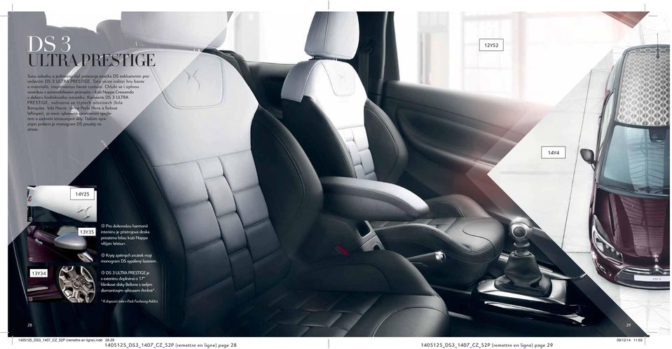 Karoserie DS 3 ULTRA PRESTIGE, nabízená ve čtyřech odstínech (bílá Banquise, bílá Nacré, černá Perla Nera a fialová Whisper), je navíc vybavena sportovním spojlerem a zadními tónovanými skly.