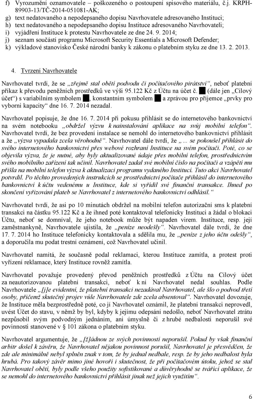 vyjádření Instituce k protestu Navrhovatele ze dne 24. 9.