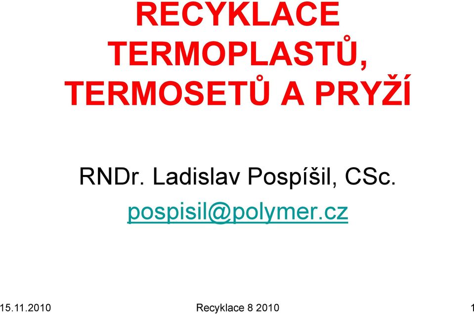 Ladislav Pospíšil, CSc.