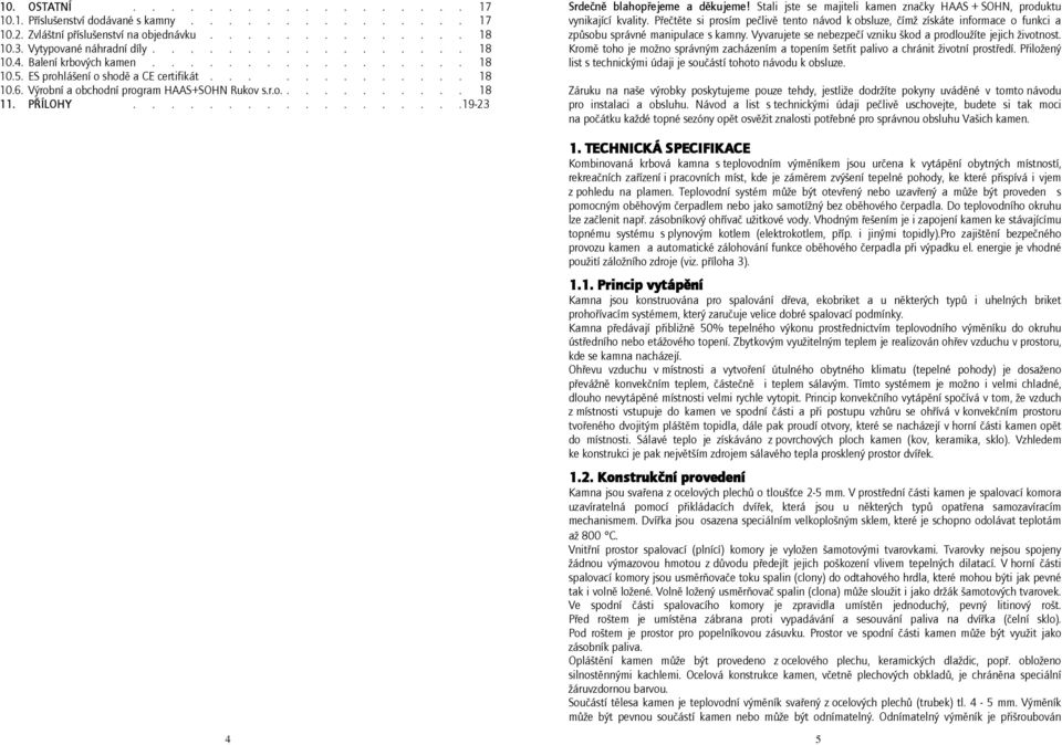 .................19-23 Srdečně blahopřejeme a děkujeme! Stali jste se majiteli kamen značky HAAS + SOHN, produktu vynikající kvality.