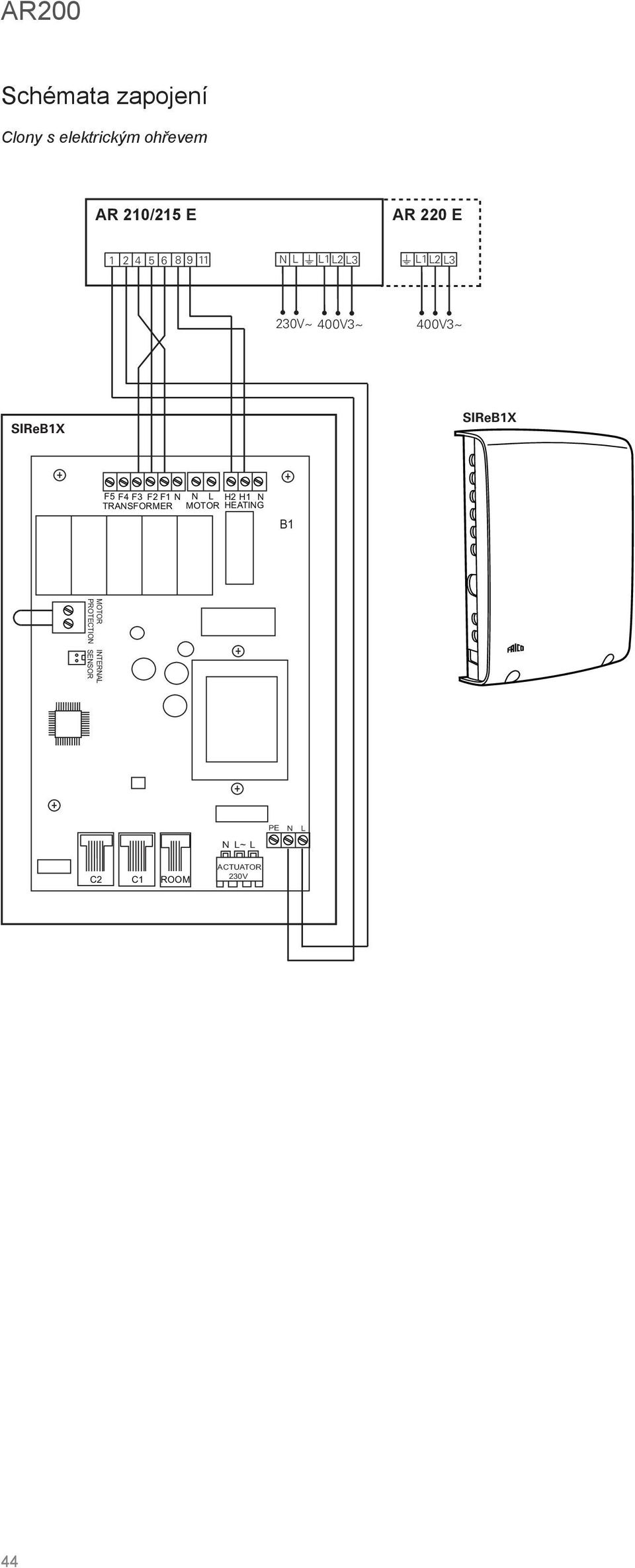 SIReB1X SIReB1X F5 F4 F3 F2 F1 N N L H2 H1 N TRANSFORMER MOTOR