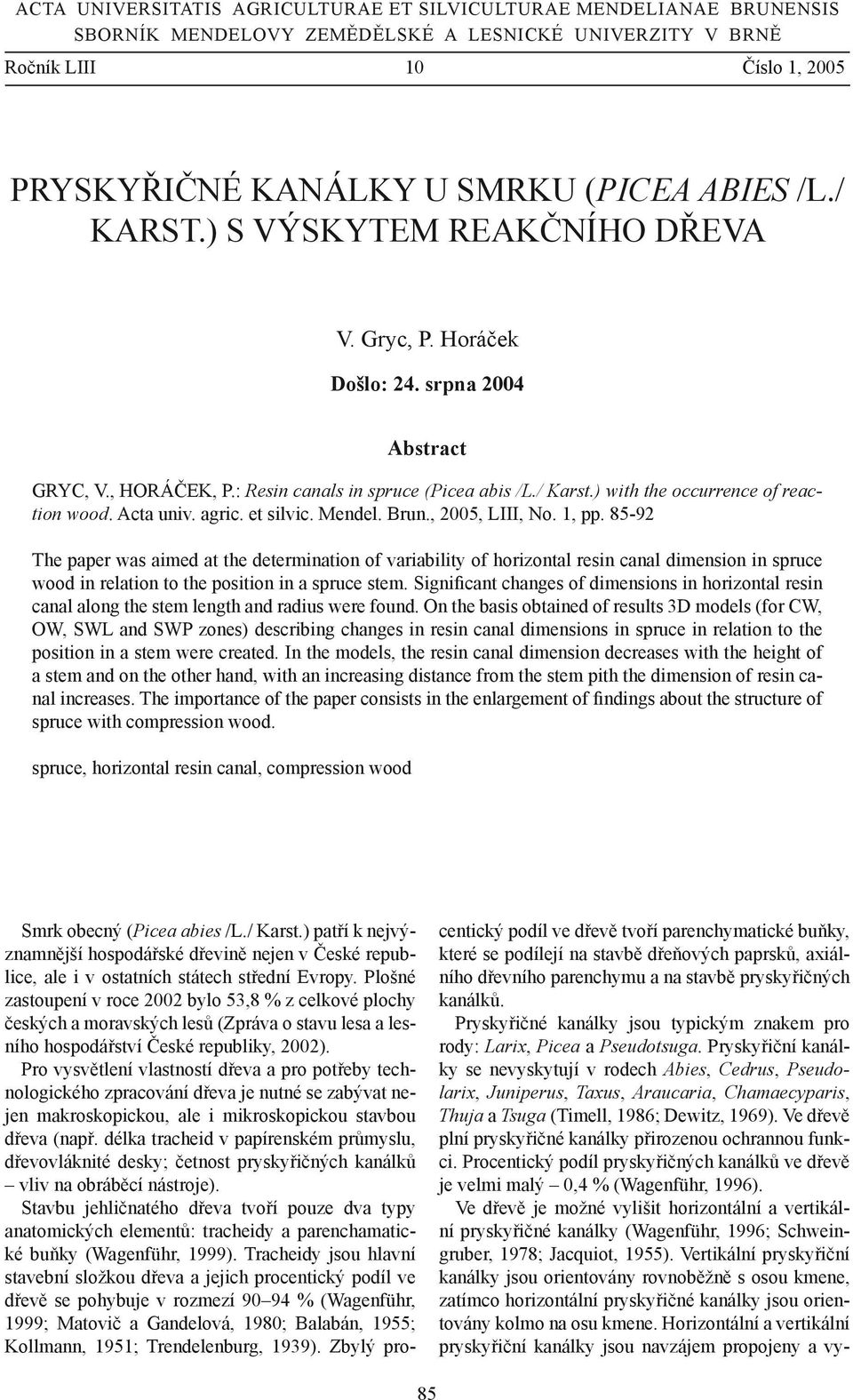 Acta univ. agric. et silvic. Mendel. Brun., 2005, LIII, No. 1, pp.