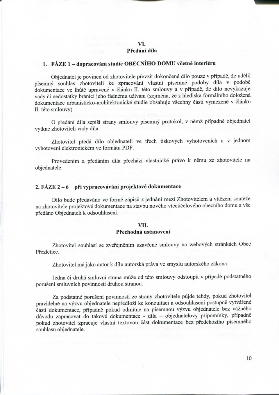 pisemne podoby dila v podobe dokumentace ve Ihute upravene v clanku II.