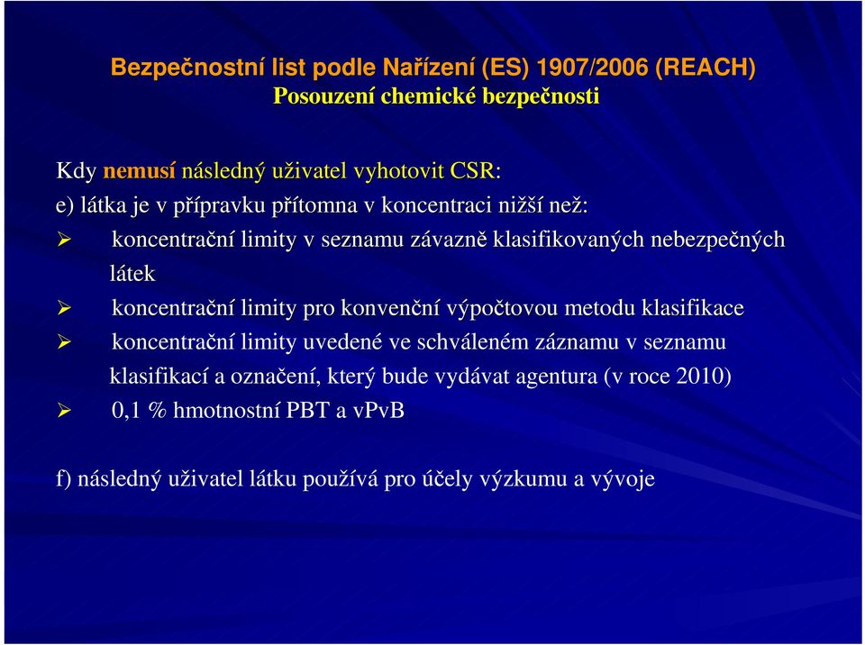 metodu klasifikace ace koncentrační limity uvedené ve schváleném záznamu v seznamu klasifikací a označení, který