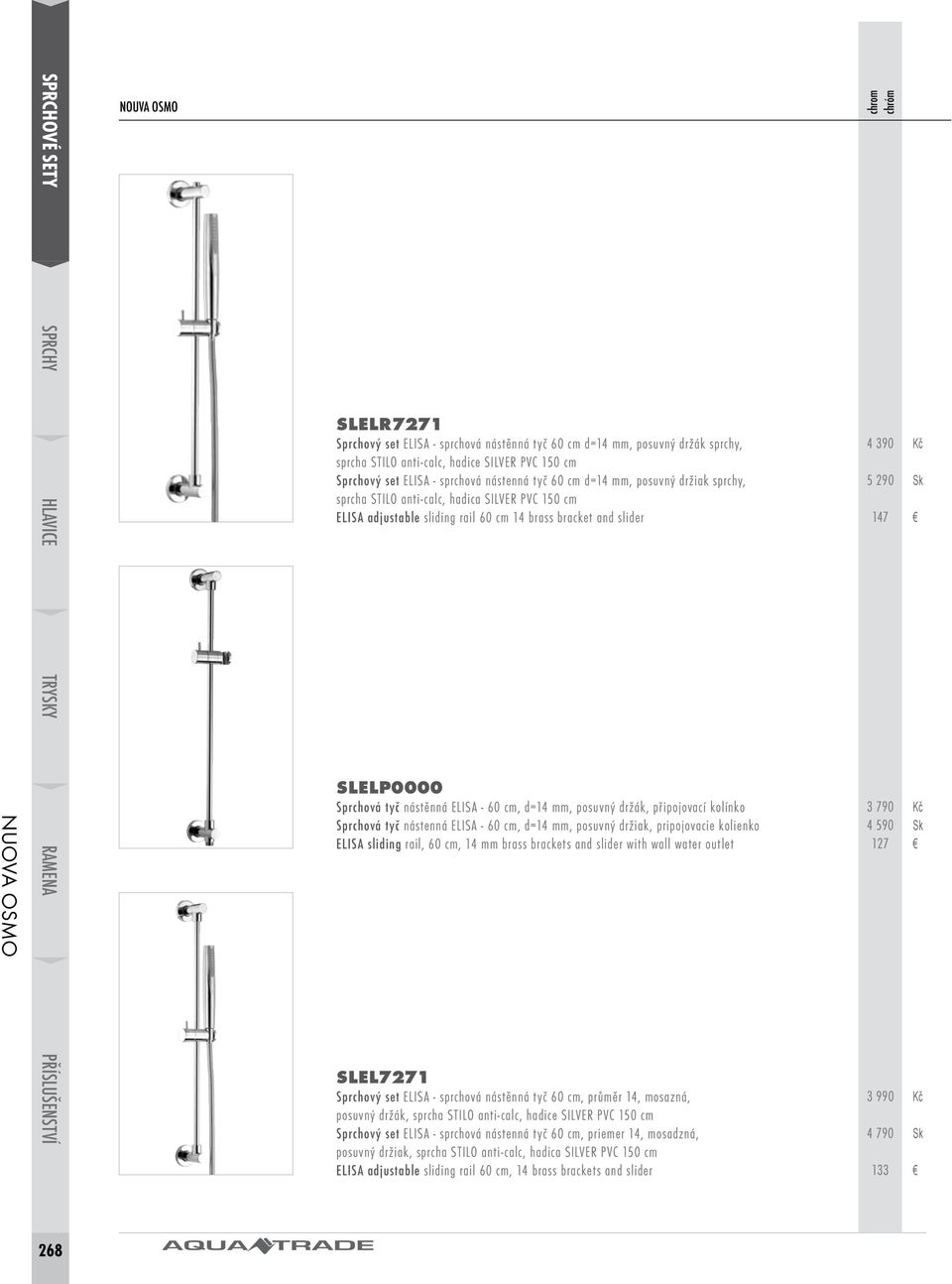 ELISA - 60 cm, d=14 mm, posuvný držák, připojovací kolínko Sprchová tyč nástenná ELISA - 60 cm, d=14 mm, posuvný držiak, pripojovacie kolienko ELISA sliding rail, 60 cm, 14 mm brass brackets and