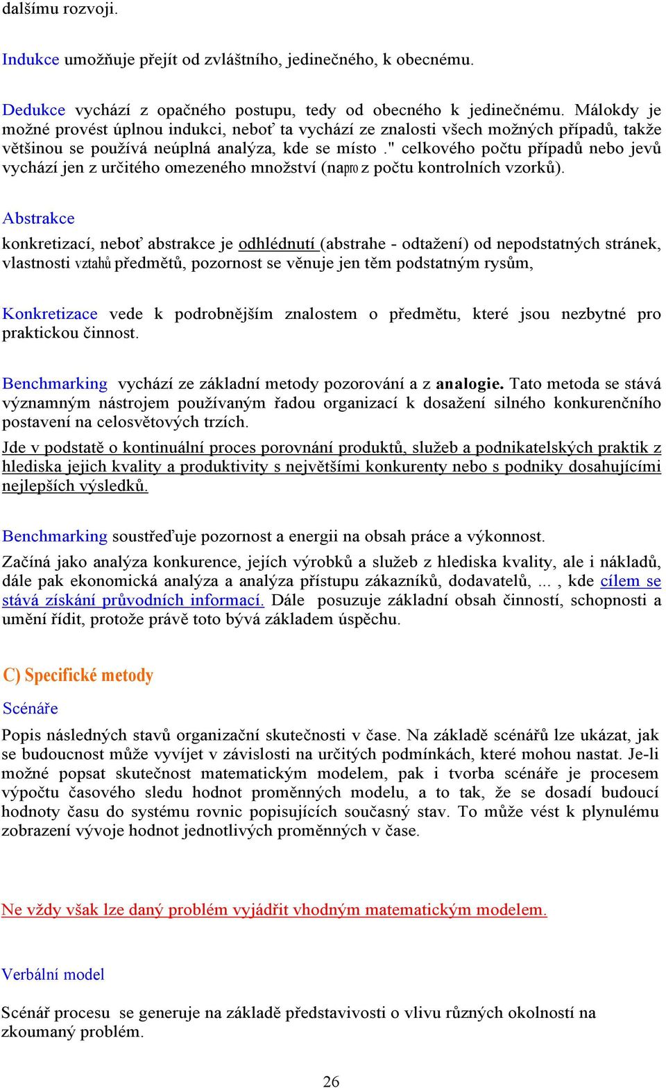 " celkového počtu případů nebo jevů vychází jen z určitého omezeného množství (napro z počtu kontrolních vzorků).