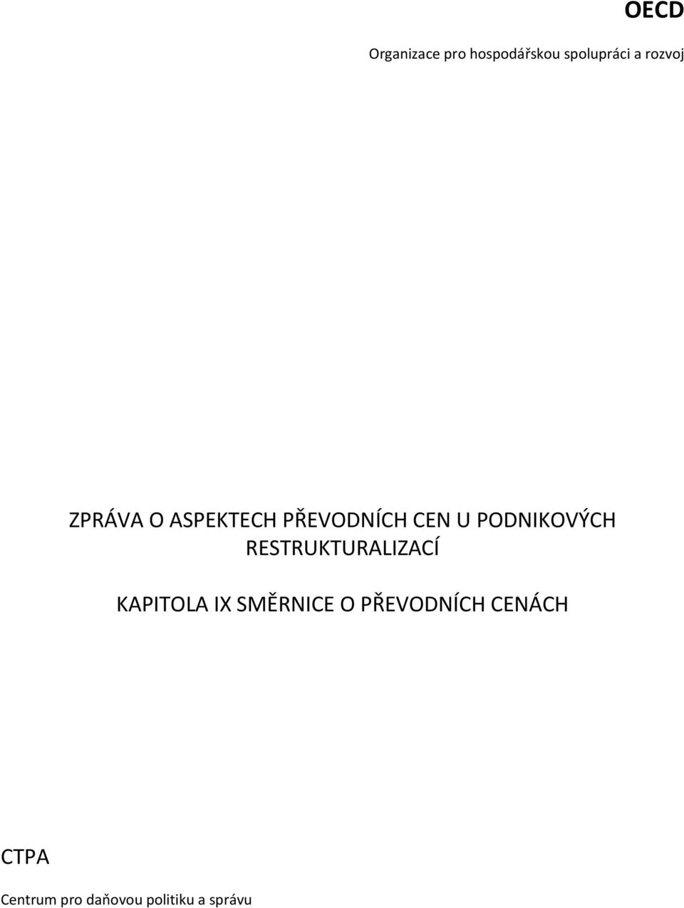 PODNIKOVÝCH RESTRUKTURALIZACÍ KAPITOLA IX SMĚRNICE