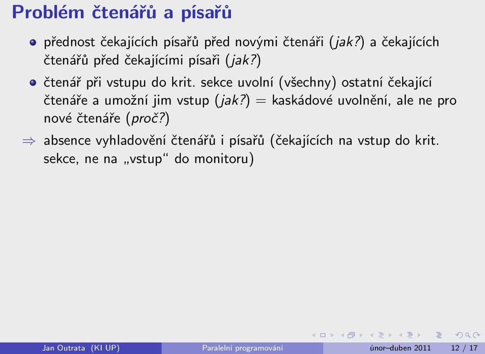 sekce uvolní (všechny) ostatní čekající čtenáře a umožní jim vstup (jak?