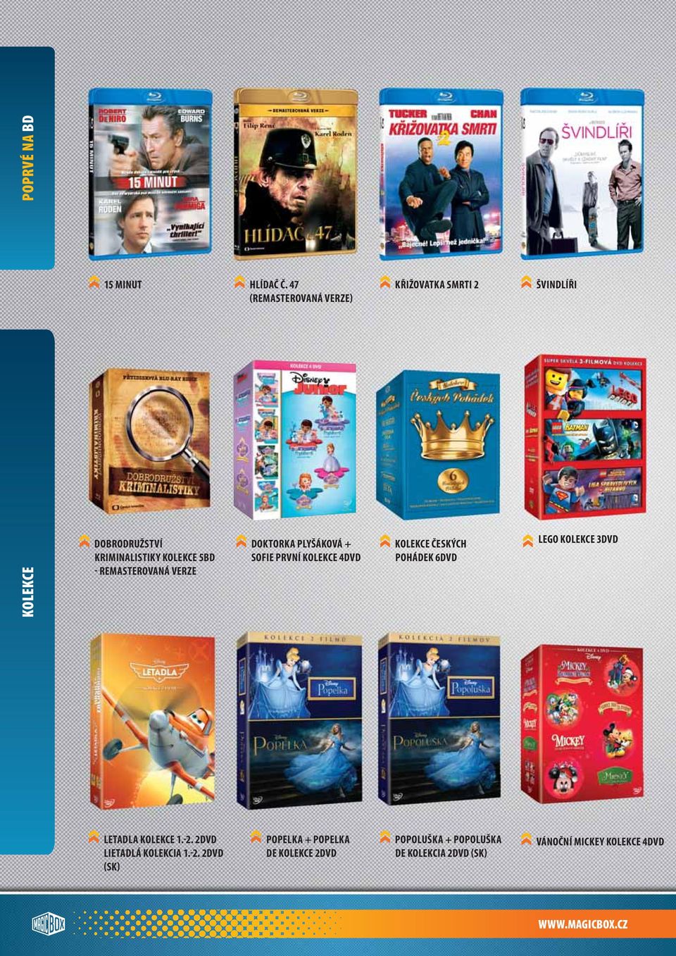 + SOFIE PRVNÍ KOLEKCE 4DVD KŘIŽOVATKA SMRTI 2 KOLEKCE ČESKÝCH POHÁDEK 6DVD ŠVINDLÍŘI LEGO KOLEKCE 3DVD