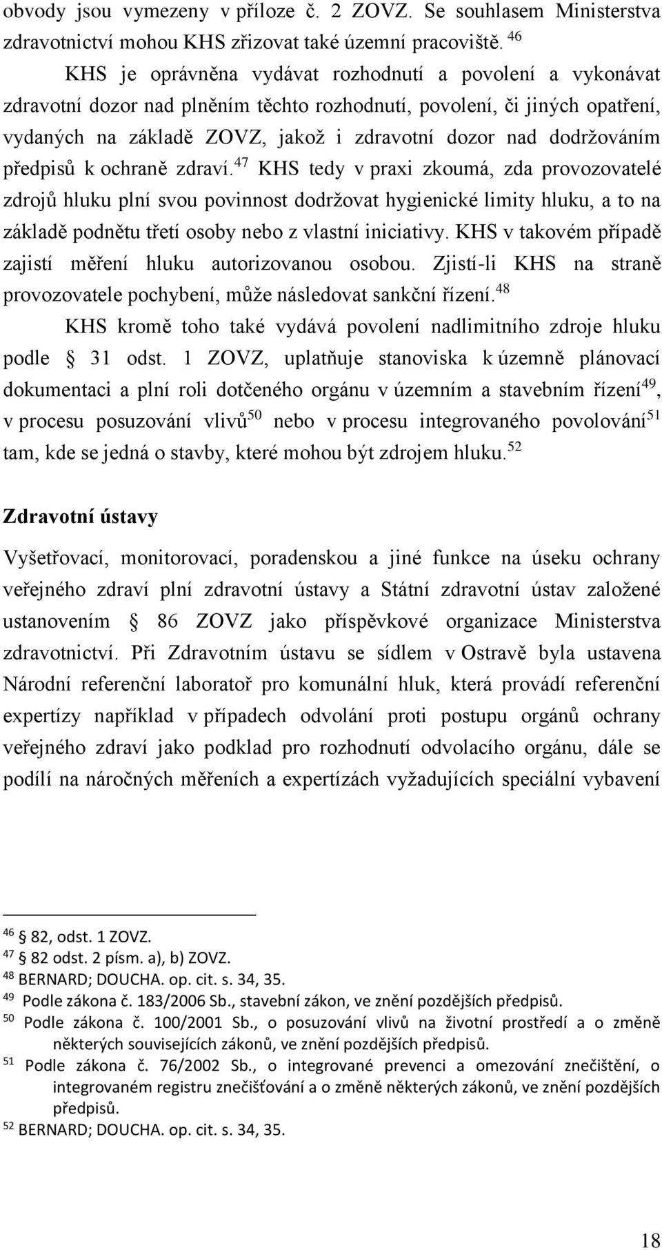 dodržováním předpisů k ochraně zdraví.