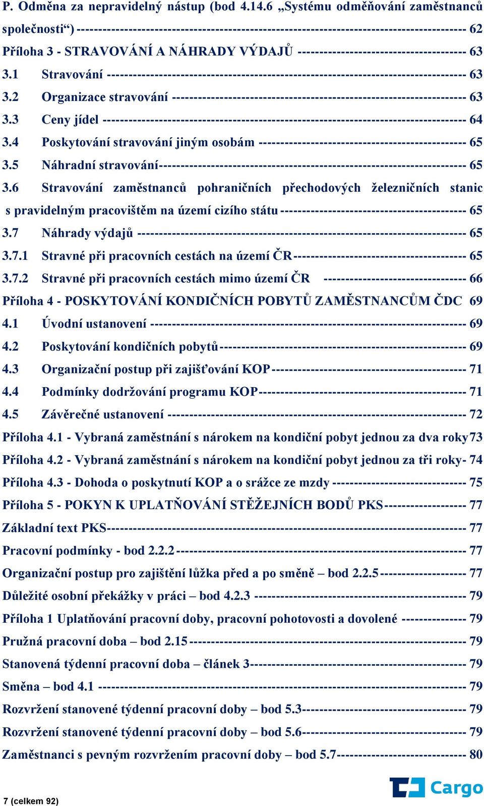 --------------------------------------- 63 3.1 Stravování ----------------------------------------------------------------------------------- 63 3.