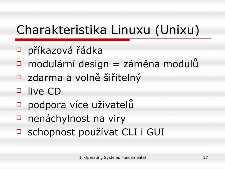 šiřitelný live CD podpora více uživatelů nenáchylnost