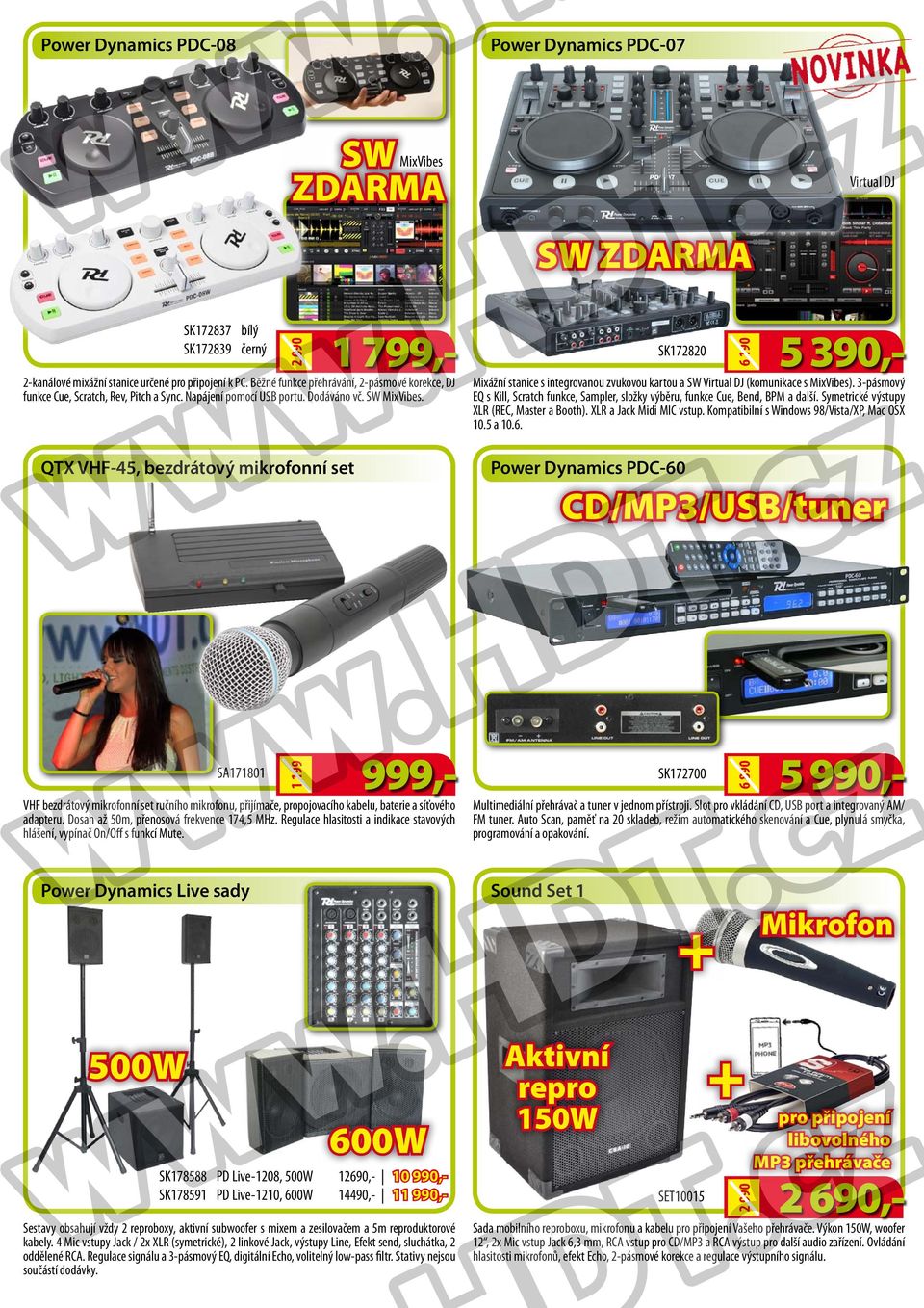 QTX VHF-45, bezdrátový mikrofonní set SA171801 1 799,- 999,- VHF bezdrátový mikrofonní set ručního mikrofonu, přijímače, propojovacího kabelu, baterie a síťového adapteru.