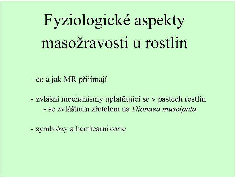 uplatňující se v pastech rostlin - se zvláštním