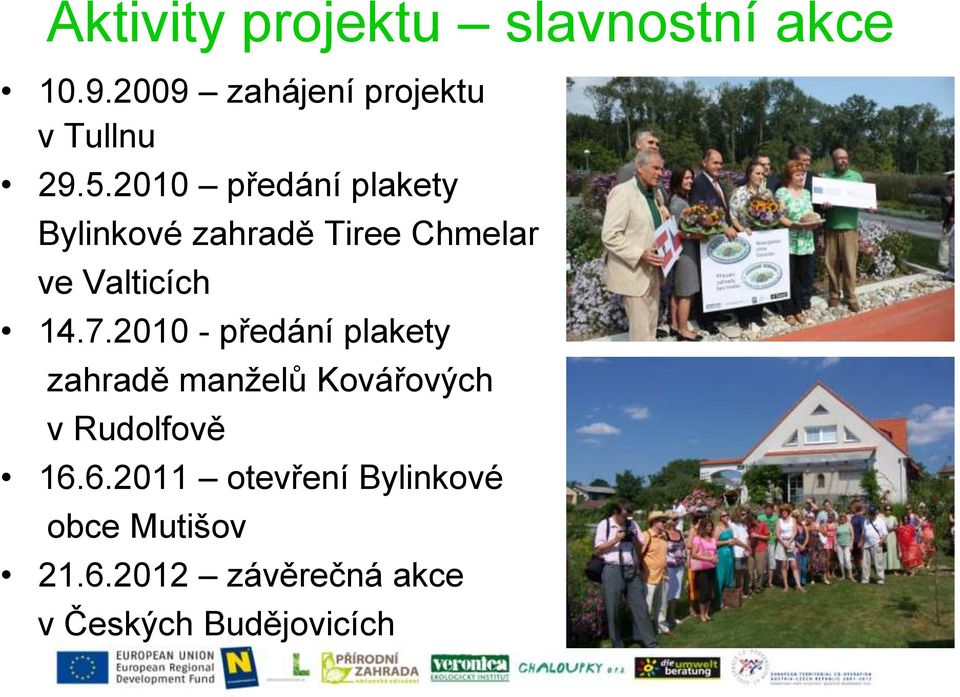 2010 - předání plakety zahradě manželů Kovářových v Rudolfově 16.