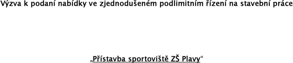 řízení na stavební práce