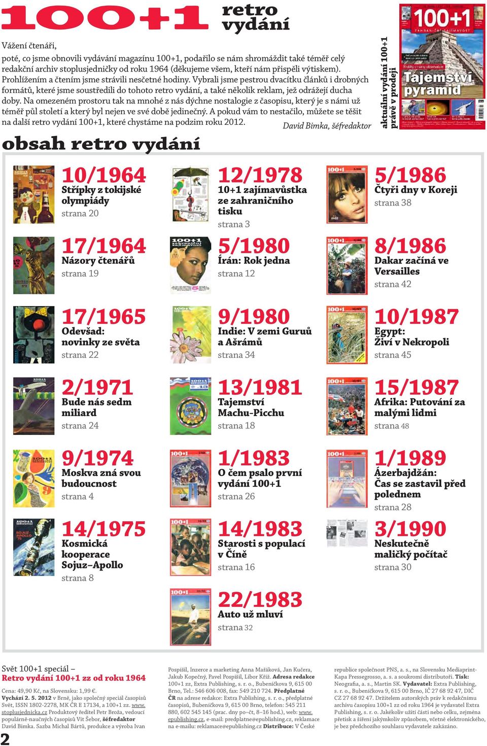 Vybrali jsme pestrou dvacítku článků i drobných formátů, které jsme soustředili do tohoto retro vydání, a také několik reklam, jež odrážejí ducha doby.