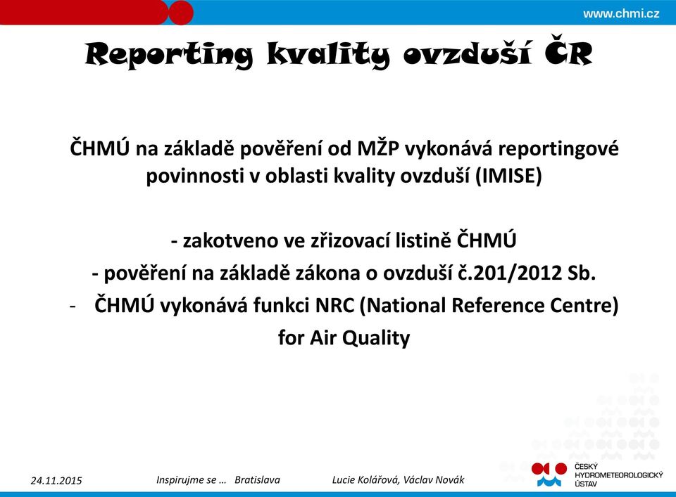 listině ČHMÚ - pověření na základě zákona o ovzduší č.201/2012 Sb.