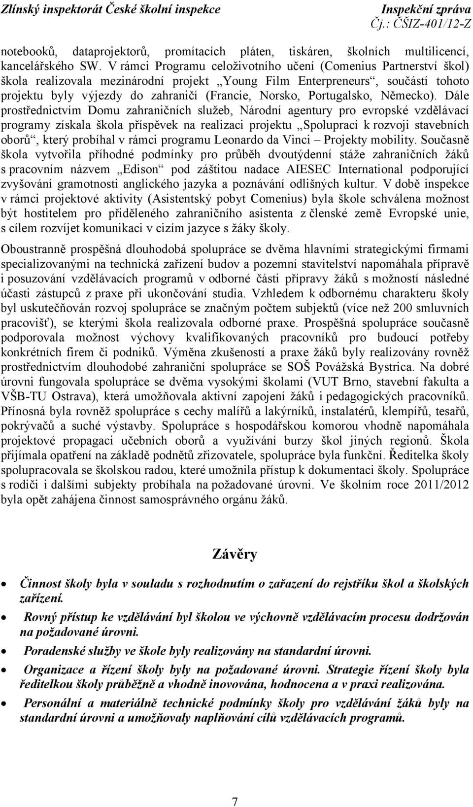 Portugalsko, Německo).