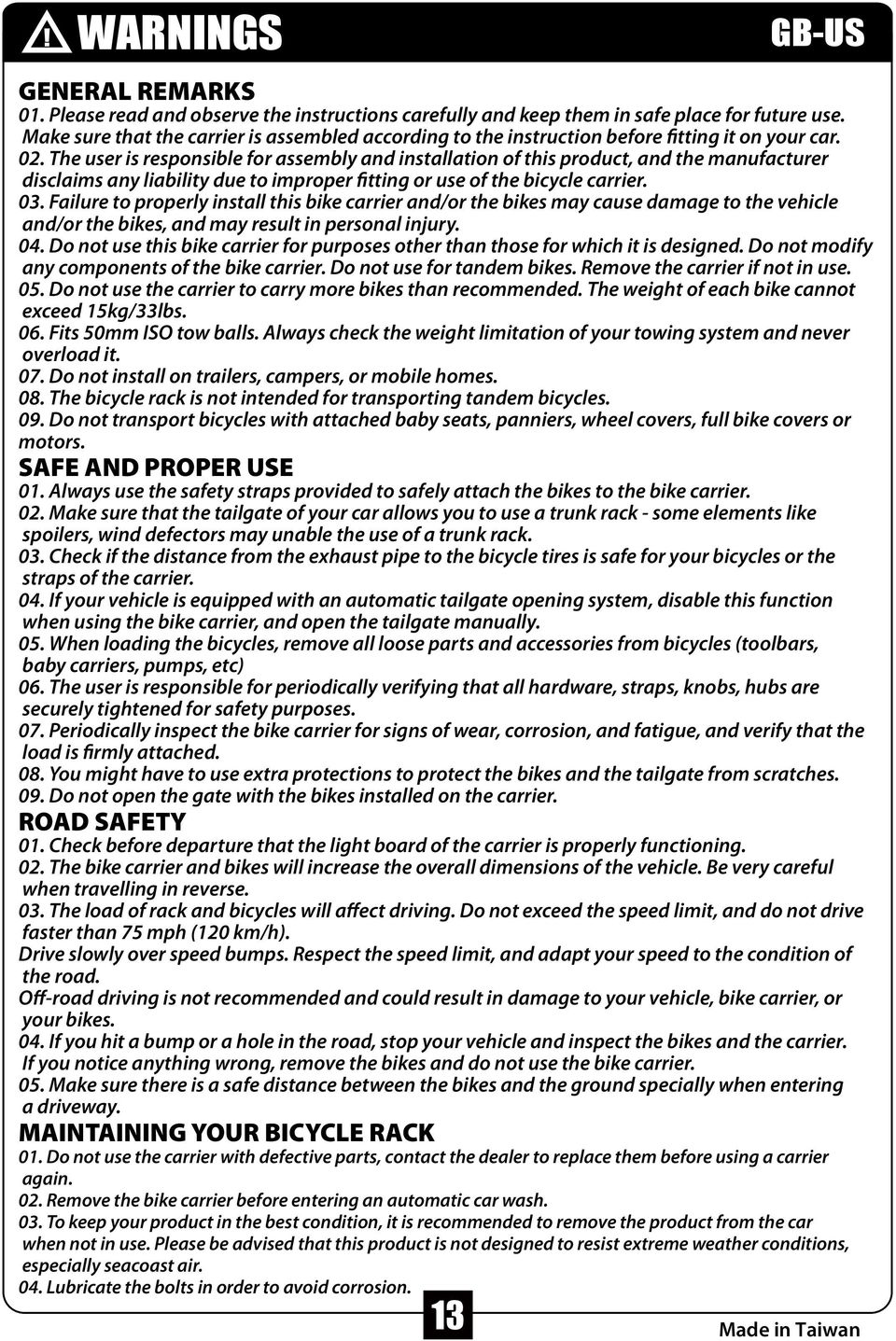 0 The user is responsible for assembly and installation of this product, and the manufacturer disclaims any liability due to improper fitting or use of the bicycle carrier. 03.
