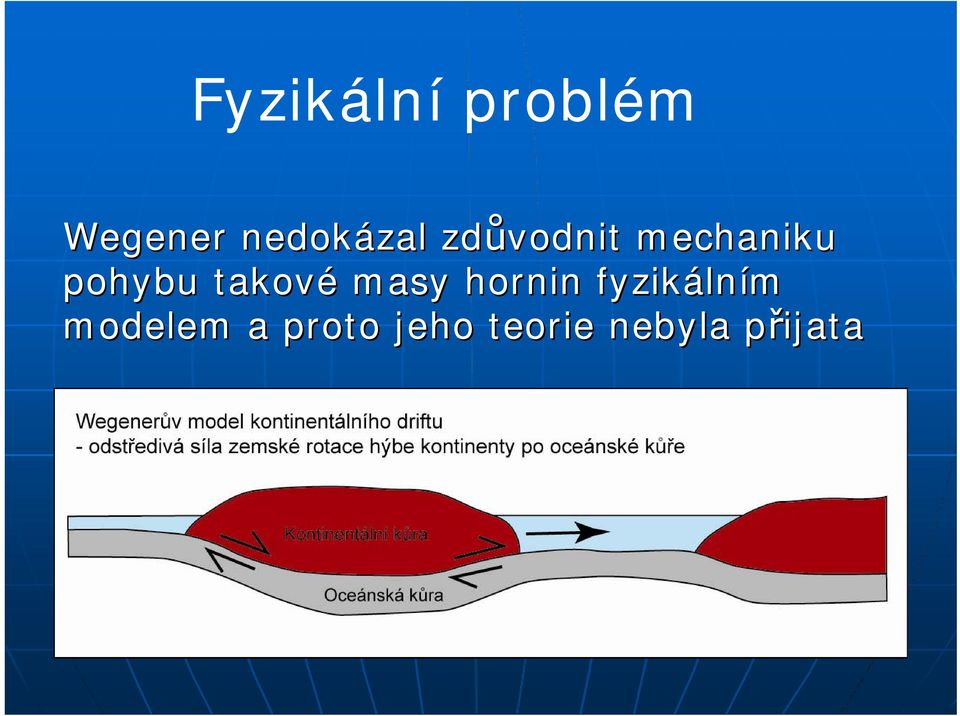 pohybu takové masy hornin fyzikáln