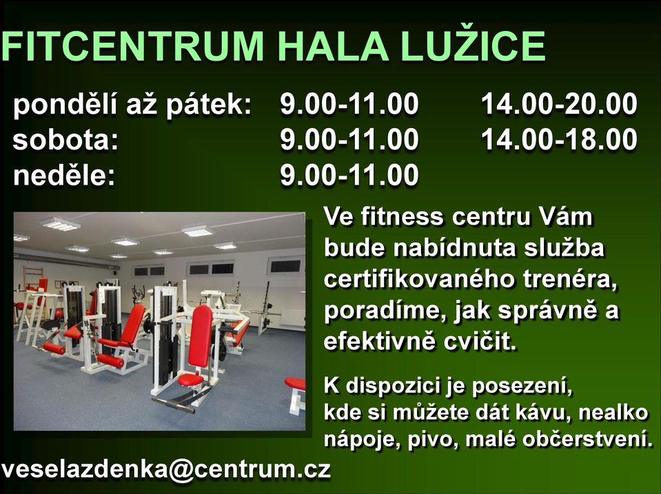 cz Ve fitness centru Vám bude nabídnuta služba certifikovaného trenéra, poradíme,